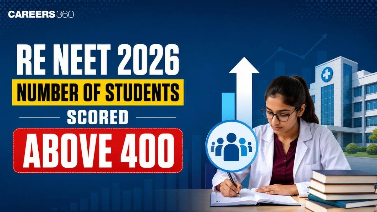 Re NEET 2026: How Many Students Scored Above 400 Marks? Check Numbers